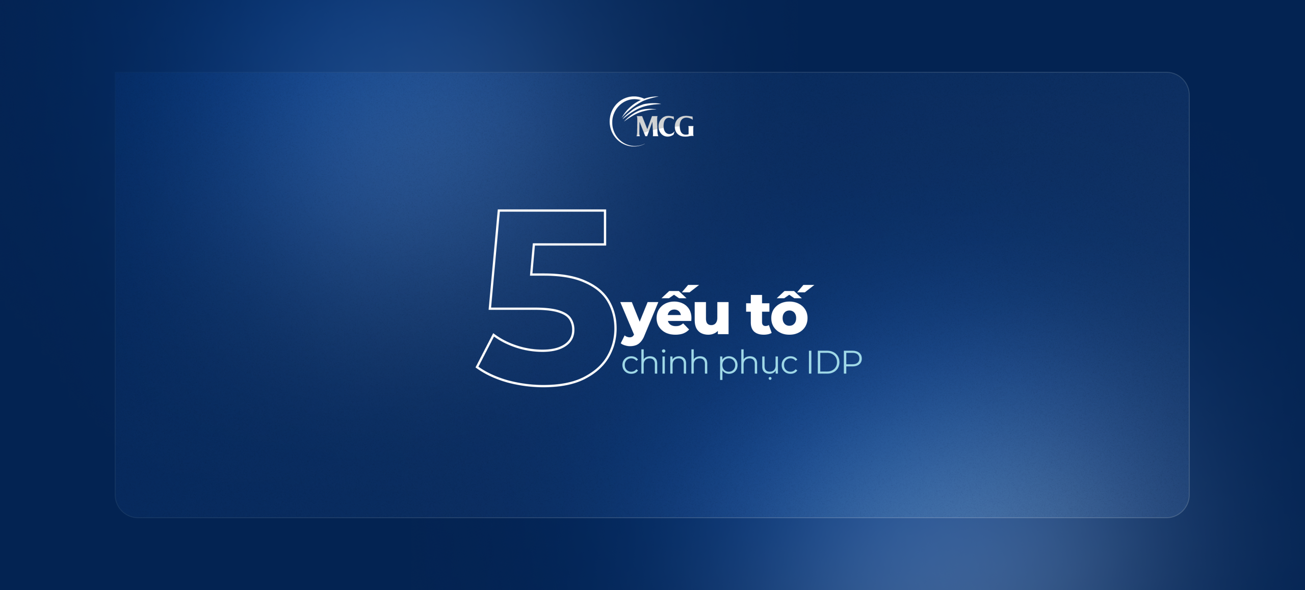5 bước xây dựng Kế Hoạch Phát Triển Cá Nhân (IDP)