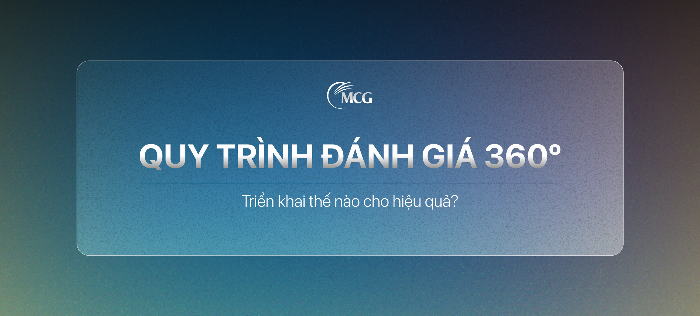 Quy Trình Đánh Giá 360 Độ: Các Bước Triển Khai Hiệu Quả